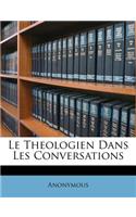 Le Theologien Dans Les Conversations
