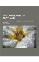 The Complaynt of Scotland; Written in 1548. with a Preliminary Dissertation, and Glossary: (English)