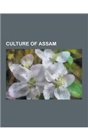 Culture of Assam: Ahom Alphabet, Ambubachi Mela, Asam Sahitya Sabha, Assamese Cuisine, Assamese Language, Assam Valley Literary Award, B