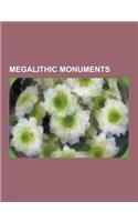 Megalithic Monuments: Copan, Dolmen, Megalith, List of Largest Monoliths in the World, Kurgan Stelae, Rocking Stone, Moai, Medicine Wheel, P(English)