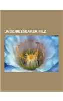Ungeniessbarer Pilz: Wurzelschwamm, Verblassender Taubling, Birkenporling, Purpurschwarzer Taubling, Zunderschwamm, Scharflicher Kamm-Taubl(German)