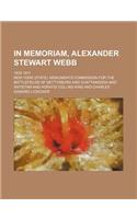 In Memoriam, Alexander Stewart Webb; 1835-1911