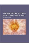 The Repository Volume 3 (Feb. 23,1860 - Feb. 7, 1861)
