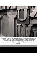 Satire Through the Centuries, a History Buff's Guide to the Literary Style, Its Main Authors and Their Major Works, Volume 18