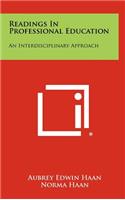 Readings in Professional Education: An Interdisciplinary Approach