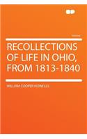 Recollections of Life in Ohio, from 1813-1840