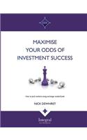 Maximise Your Odds of Investment Success