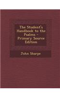 The Student's Handbook to the Psalms - Primary Source Edition: (English)