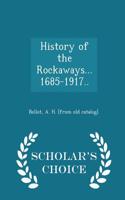 History of the Rockaways...1685-1917.. - Scholar's Choice Edition
