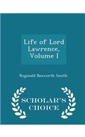 Life of Lord Lawrence, Volume I - Scholar's Choice Edition
