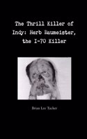 The Thrill Killer of Indy