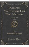 Overland Monthly and Out West Magazine, Vol. 83: January, 1925 (Classic Reprint)