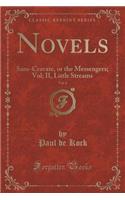 Sans-Cravate, or the Messengers, And, Little Streams, Vol. 2 (Classic Reprint): (English)