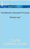 The Billionaire Werewolf's Princess