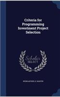 Criteria for Programming Investment Project Selection