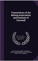 Transactions of the Mining Association and Institute of Cornwall: (English)