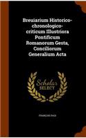 Breuiarium Historico-chronologico-criticum Illustriora Pontificum Romanorum Gesta, Conciliorum Generalium Acta