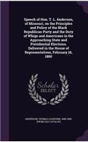 Speech of Hon. T. L. Anderson, of Missouri, on the Principles and Policy of the Black Republican Party and the Duty of Whigs and Americans in the Approaching State and Presidential Elections. Delivered in the House of Representatives, February 16,