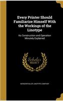 Every Printer Should Familiarize Himself With the Workings of the Linotype