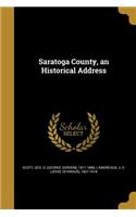 Saratoga County, an Historical Address