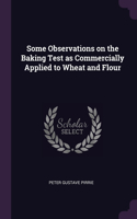 Some Observations on the Baking Test as Commercially Applied to Wheat and Flour