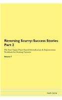 Reversing Scurvy: Success Stories Part 2