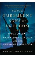 Those Turbulent Sons of Freedom