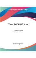 Vices Are Not Crimes: A Vindication(English)