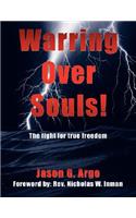 Warring Over Souls!