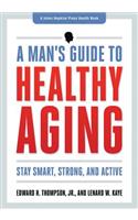 Man's Guide to Healthy Aging