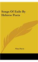 Songs Of Exile By Hebrew Poets