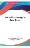 Biblical Psychology In Four Parts