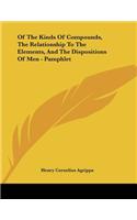 Of the Kinds of Compounds, the Relationship to the Elements, and the Dispositions of Men - Pamphlet: (English)