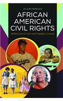 African American Civil Rights: Reflections in Art and Popular Culture