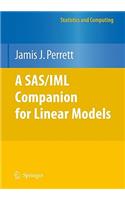 Sas/IML Companion for Linear Models