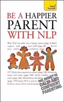 Be a Happier Parent with Nlp (Teach Yourself - General)