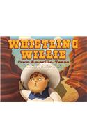 Whistling Willie from Amarillo, Texas