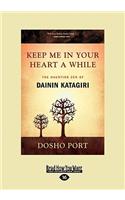 Keep ME in Your Heart a While