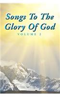 Songs To The Glory Of God Volume II
