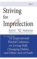 Striving for Imperfection Volume 3: An additional 52 Inspirational Playful Columns on Weight Loss, Habit Change, and Other Acts of Faith