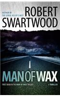 Man of Wax: Man of Wax Trilogy