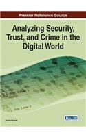 Analyzing Security, Trust, and Crime in the Digital World
