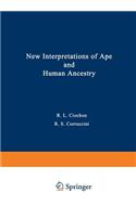 New Interpretations of Ape and Human Ancestry