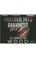 Dragged Into Darkness