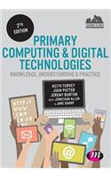 Primary Computing and Digital Technologies: Knowledge, Understanding and Practice