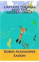 Captain Thomas and the Golden Chair