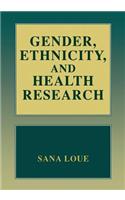 Gender, Ethnicity, and Health Research