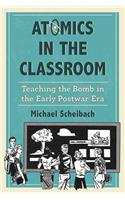 Atomics in the Classroom: Teaching the Bomb in the Early Postwar Era(English)