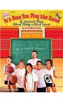 It's How You Play the Game: A Musical Play about Being a Good Sport