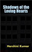 Shadows of the Loving Hearts: (English)
